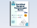 Certified Surgical Technologist Notes For NBSTSA- Special Presale Price